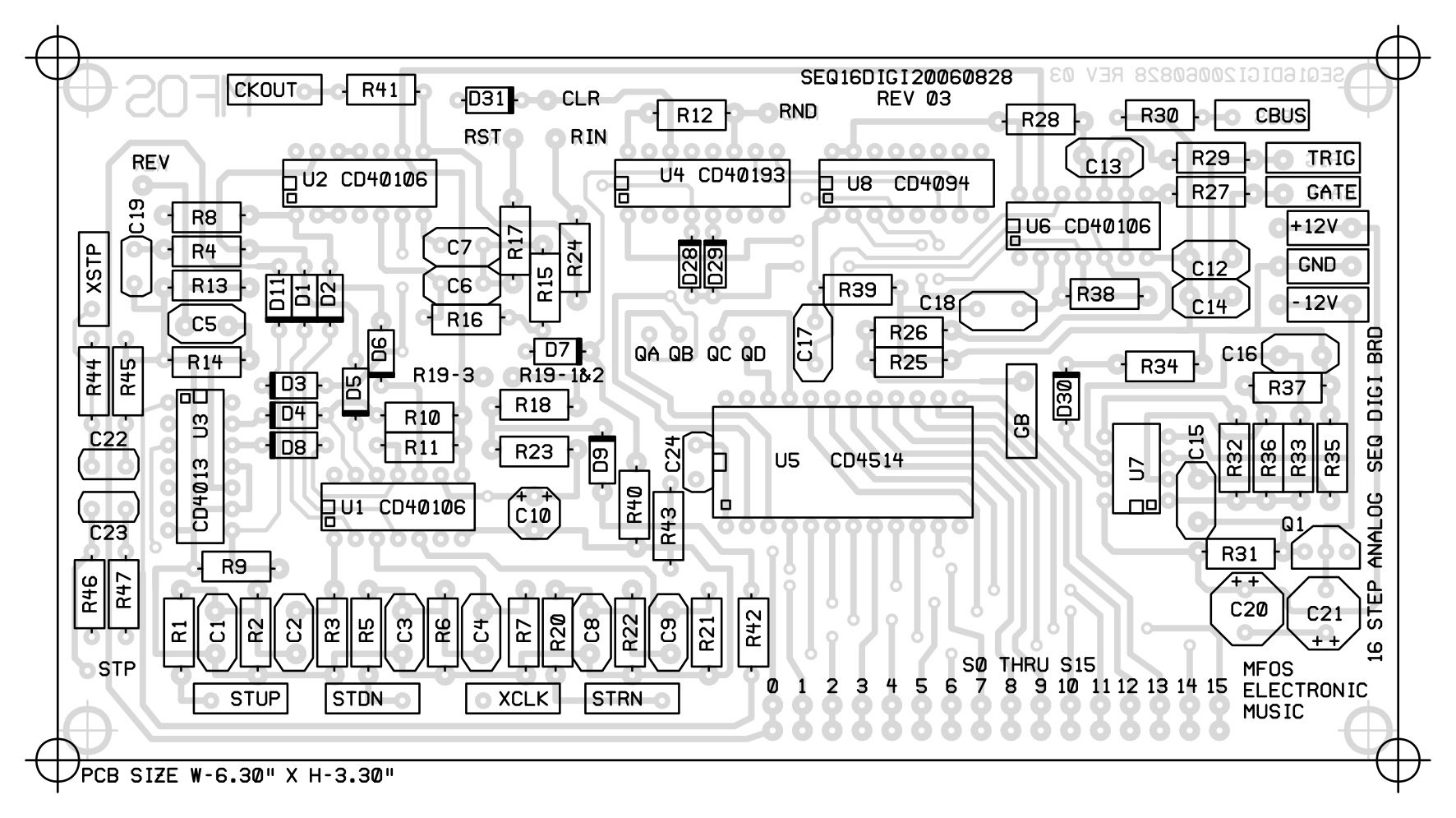 Digital board parts layout, ghosted copper behind the silkscreen, marked SEQ16DIGI20060828 REV 03, PCB size W-6.30 inches x H-3.30 inches. Chips: U2 CD40106 and U4 CD40193 and U8 CD4094 across the top, U6 CD40106 top right, U3 CD4013 and U1 CD40106 at left, U5 CD4514 in the middle and U7 at right near Q1, C20 and C21. Resistors, ceramic capacitors and diodes D1 to D11 fill the left half; a GB pad stands beside D30. Pads along the edges: CKOUT, CLR, RST, RIN, RND, CBUS, TRIG, GATE, +12V, GND and -12V at the top and right; XSTP, REV and STP at left; STUP, STDN, XCLK and STRN along the bottom left; and outputs 0 to 15, S0 thru S15, along the bottom right.